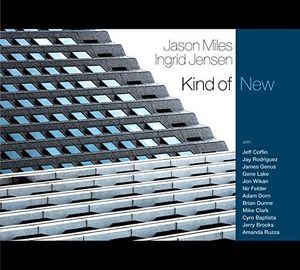 Jason Miles & Ingrid Jensen: Kind of New