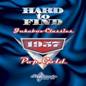 Hard to Find Jukebox Classics 1957: Pop Gold /  Various