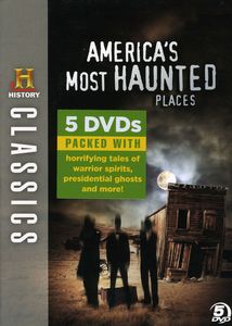 History Classics: America's Most Haunted Places