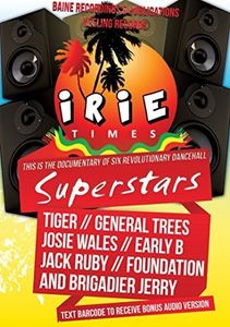 Irie Times: The Documentary of Six Revolutionary