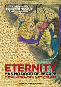 Eternity Has No Door of Escape: Encounters with Outsider Art
