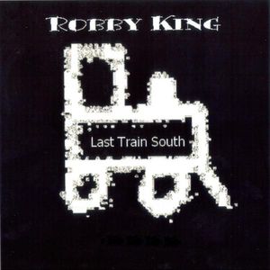 Robby King/  Last Train South