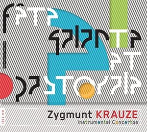Zygmunt Krauze: Instrumental Concertos