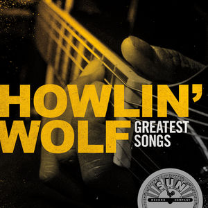 Howlin' Wolf Greatest Songs