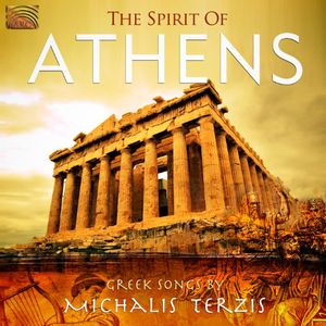 Spirit of Athens: Greek Songs By Michalis Terzis