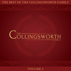 The Best Of The Collingsworth Family, Vol. 2