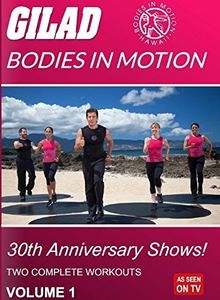 Gilad Bodies in Motion: 30th Anniversary Shows Volume 1