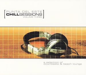 Punta Del Este Chill Out Sessions 3 /  Various