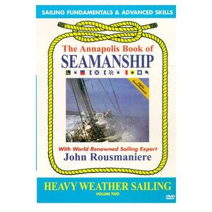 Annapolis Book of Seamanship: Heavy Weather Sailing