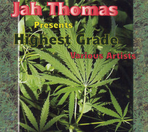 Jah Thomas Presents Highest Grade /  Various