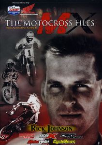 The Motorcross Files: Rick Johnson