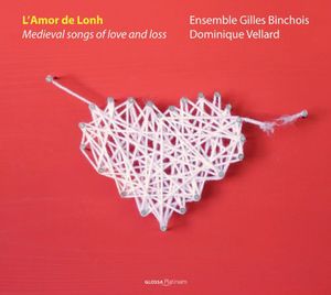 L'amor de Lonh: Medieval Songs of Love & Loss