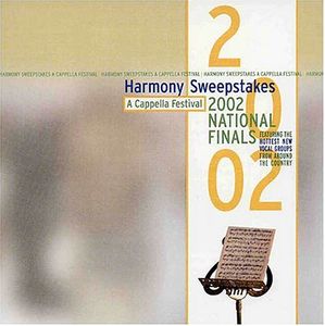 Harmony Sweepstakes A Cappella Festival 2002 National Finals