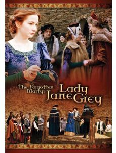 Forgotten Martyr: Lady Jane Grey