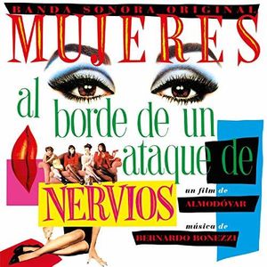 Mujeres al Borde de un Ataque de Nervios (Women on the Verge of a Nervous Breakdown) (Original Soundtrack) [Import]