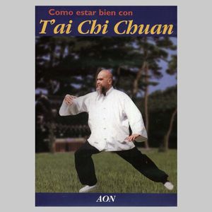 Como Estar Bien Con Tai Chi Chuan [Import]