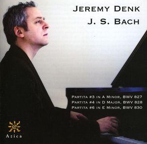 Jeremy Denk: Bach Partitas 3 & 4 & 6
