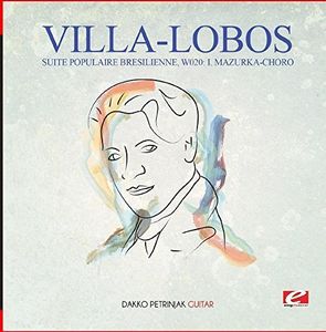 Villa-Lobos: Suite Populaire Bresilienne, W020: I. Mazurka-Choro