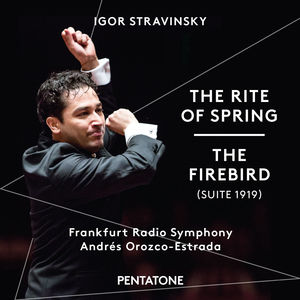 Stravinsky: The Rite of Spring - The Firebird
