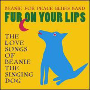 Fur on Your Lips: The Love Songs of Beanie the Sin