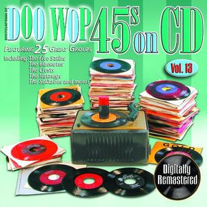 Doo Wop 45's On CD, Vol. 13