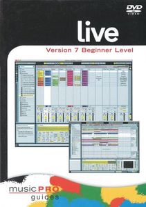 Musicpro Guides: Live 7 - Beginner Level