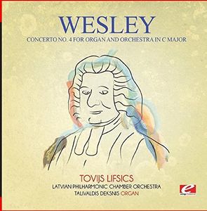 Wesley: Concerto No. 4 for Organ and Orchestra in C Major