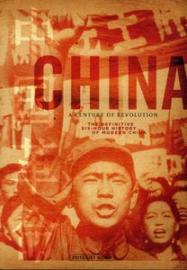 China: A Century of Revolution