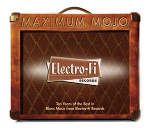 Maximum Mojo-Electro-Fi Records 10th Anniversary Collection