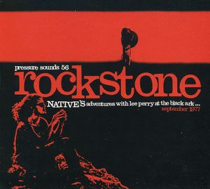 Rockstone: Native's Adventures With Lee Perry At The Black Ark - Late September 1977