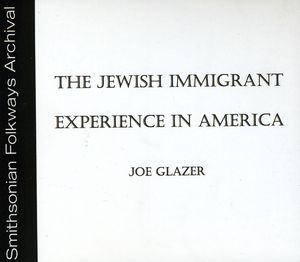 The Jewish Immigrant Experience in America