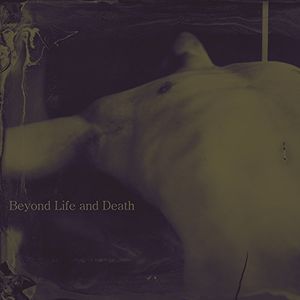 Beyond Life & Death