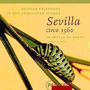 Secular Polyphony: Sevilla Ca 1560