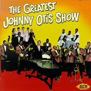 Greatest Johnny Otis Show [Import]