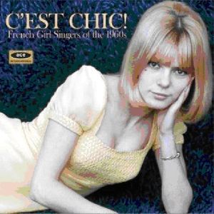 Cest Chic: French Girl Singers of the 1960s /  Various [Import]