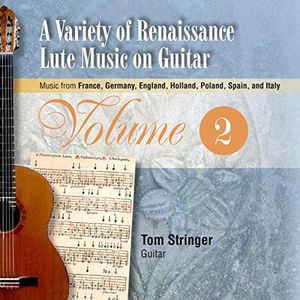 A Variety Of Renaissance Lute Music On Guitar, Vol. 2