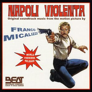 Napoli Violenta (Violent Naples) (Original Motion Picture Soundtrack) [Import]