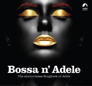 Bossa N Adele /  Various [Import]