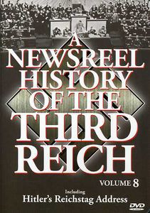 A Newsreel History of the Third Reich: Volume 8
