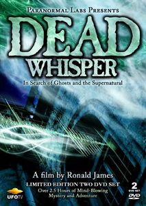 Dead Whisper: In Search of Ghosts and the Supernatural