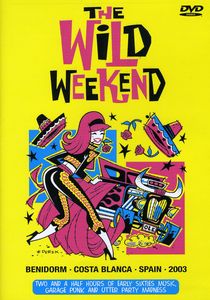 Wild Weekend: Sixties Music Garage Punk and Utter Mad