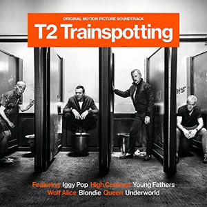 T2 Trainspotting (Original Motion Picture Soundtrack) [Import]