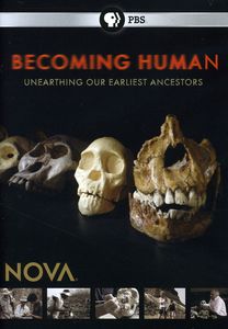 Nova: Becoming Human: Unearthing Our Earliest Ancestors