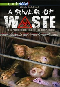 A River of Waste: Hazardous Truth About Factory Farms