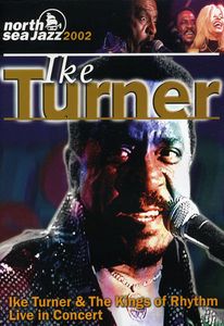 Ike Turner & the Kings of Rhythm: Live in Concert