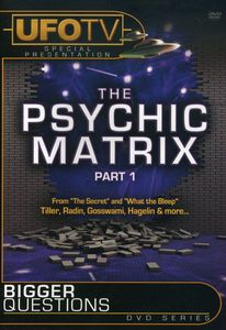 Bigger Questions?: The Psychic Matrix
