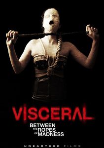 Visceral: Between the Ropes Ofmadness