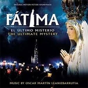 Fatima: El Ultimo Misterio (Fatima: The Ultimate Mystery) (Original Motion Picture Soundtrack) [Import]