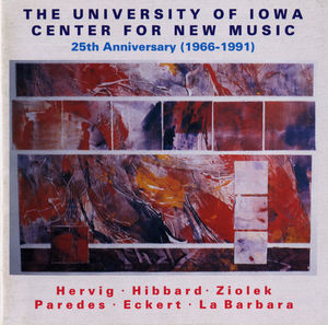 University of Iowa Center New Music: 25 Anniversary /  Various