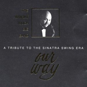 Our Way-Tribute to the Sinatra Swing Era